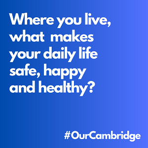 Where you live, what makes your daily life safe, happy and healthy?