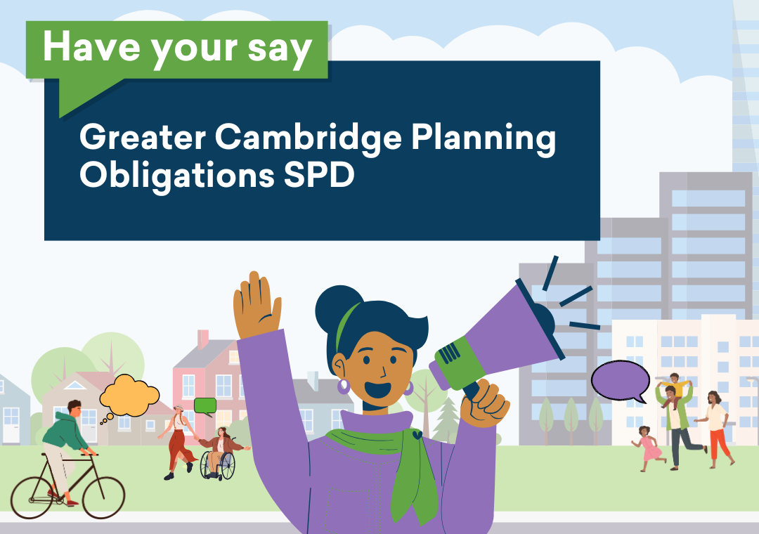 Have your say - Greater Cambridge Planning Obligations SPD